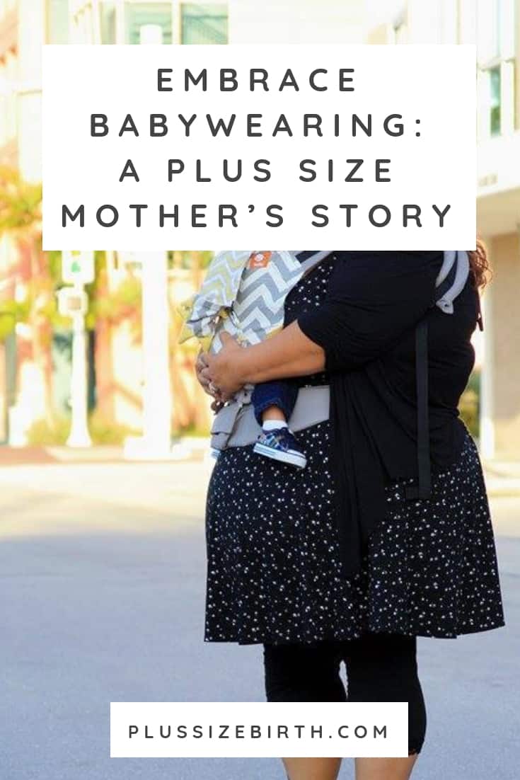 Embrace Plus Size Babywearing A Plus Size Mother's Story