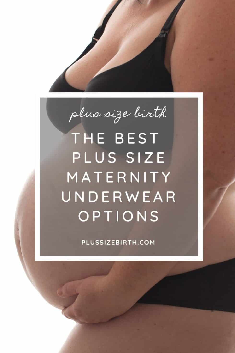6 Best Plus Size Maternity Underwear Options [+Where to Buy]