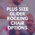 plus size glider with plus size dad in nursery