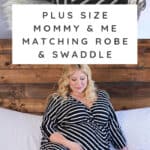plus size maternity robe and swaddle